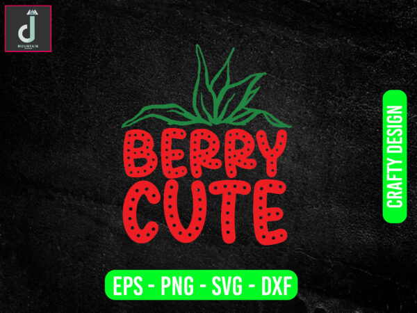 Berry cute svg design, strawberry svg bundle design, cut files