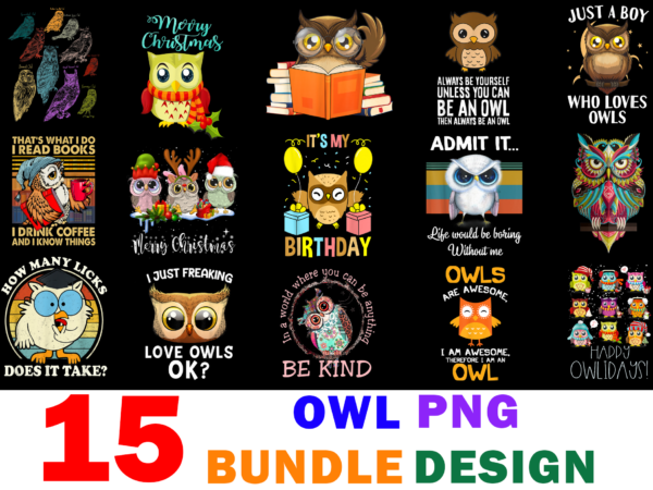 15 owl shirt designs bundle for commercial use, owl t-shirt, owl png file, owl digital file, owl gift, owl download, owl design