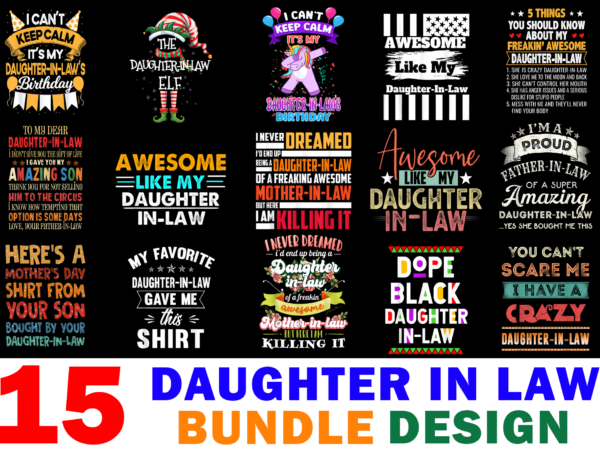 15 daughter in law shirt designs bundle for commercial use, daughter in law t-shirt, daughter in law png file, daughter in law digital file, daughter in law gift, daughter in