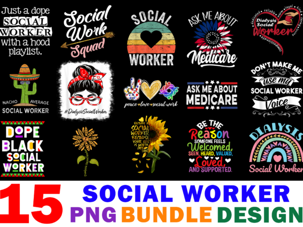 15 social worker shirt designs bundle for commercial use, social worker t-shirt, social worker png file, social worker digital file, social worker gift, social worker download, social worker design