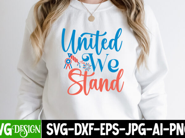 United we stand t=shirt design, united we stand svg cut file, patriot t-shirt, patriot t-shirts, pat patriot t shirt, i identify as a patriot t-shirt, lewisburg patriot t shirt market,