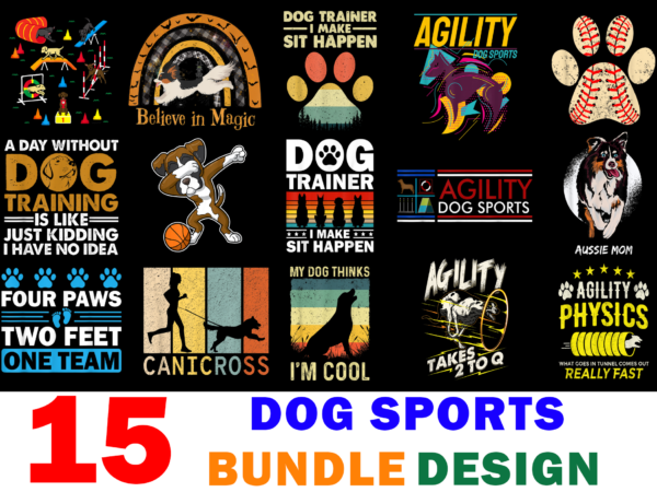 15 dog sports shirt designs bundle for commercial use, dog sports t-shirt, dog sports png file, dog sports digital file, dog sports gift, dog sports download, dog sports design