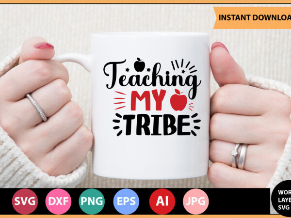 Teaching my tribe vector t-shirt ,in this single design what you will get after purches. :word by layer svg files: digital download only (no physical product) your download includes one