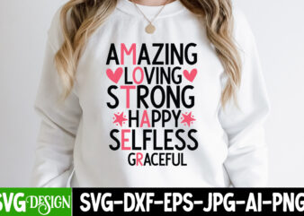 Amazing Loving Strong Happy Selfless Graceful T-Shirt Design, Mom T-Shirt Design, Happy Mother’s Day Sublimation Design, Happy Mother’s Day Sublimation PNG , Mother’s Day Png Bundle, Mama Png Bundle, #1