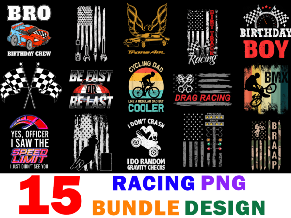 15 racing shirt designs bundle for commercial use, racing t-shirt, racing png file, racing digital file, racing gift, racing download, racing design