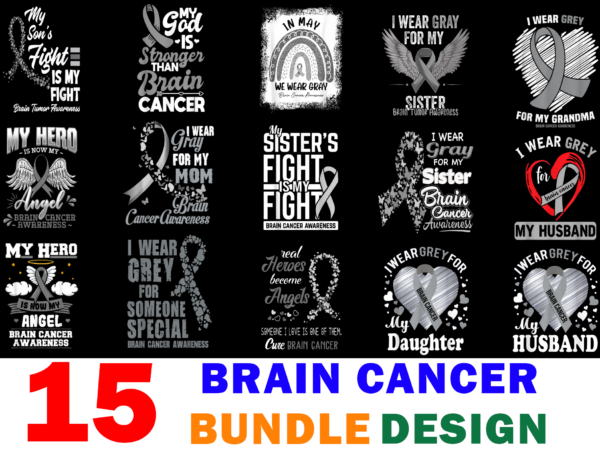 15 brain cancer awareness shirt designs bundle for commercial use, brain cancer awareness t-shirt, brain cancer awareness png file, brain cancer awareness digital file, brain cancer awareness gift, brain cancer