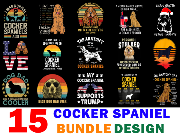 15 cocker spaniel shirt designs bundle for commercial use part 2, cocker spaniel t-shirt, cocker spaniel png file, cocker spaniel digital file, cocker spaniel gift, cocker spaniel download, cocker spaniel design