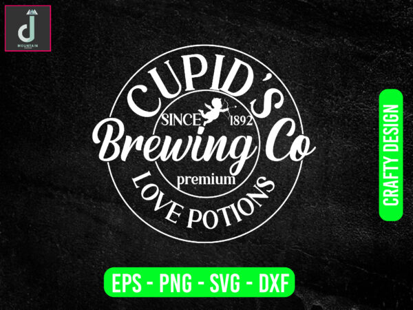 Cupid s since 1892 brewing co premium love potions svg design, valentine svg bundle design, cut files