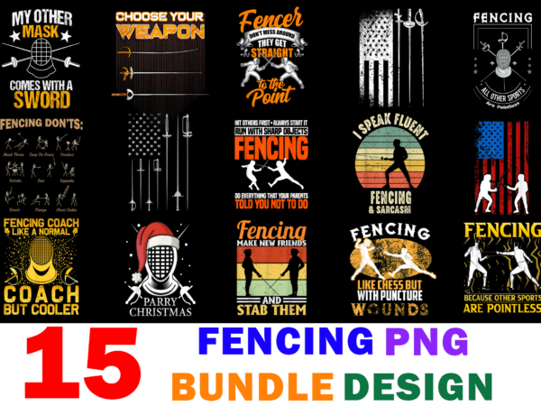 15 fencing shirt designs bundle for commercial use, fencing t-shirt, fencing png file, fencing digital file, fencing gift, fencing download, fencing design