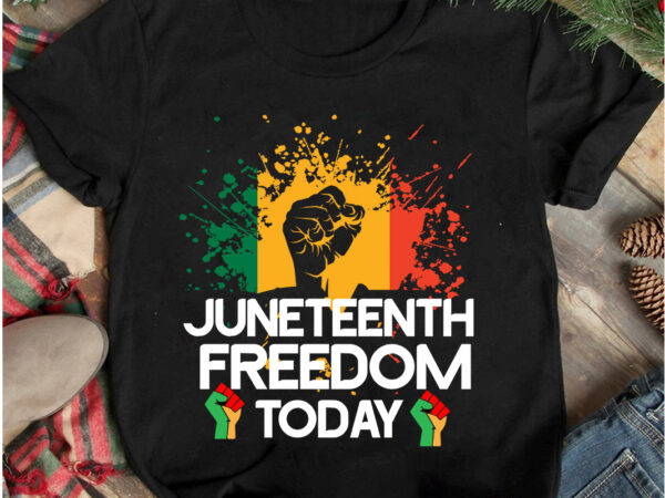 Juneteenth freedom today t-shirt design, juneteenth freedom today svg cut file, juneteenth vibes only t-shirt design, juneteenth vibes only svg cut file, juneteenth svg bundle – black history svg –