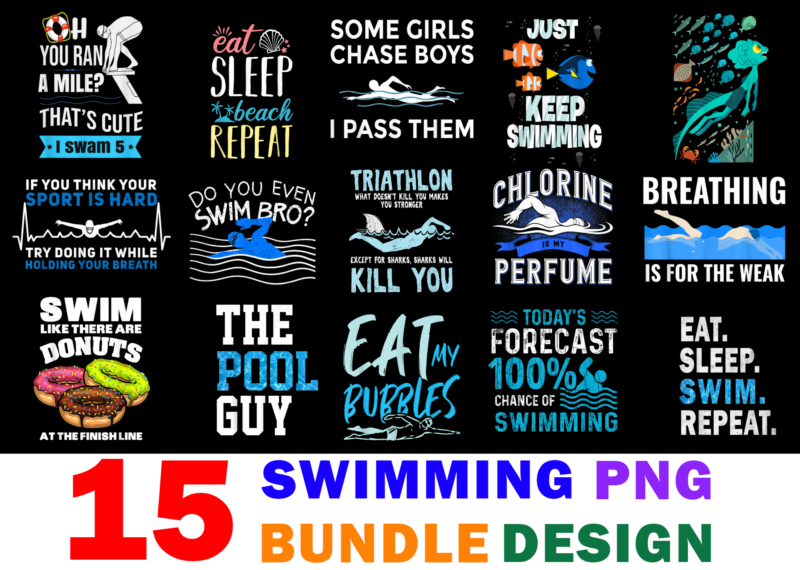 15 Swimming Shirt Designs Bundle For Commercial Use, Swimming T-shirt, Swimming png file, Swimming digital file, Swimming gift, Swimming download, Swimming design