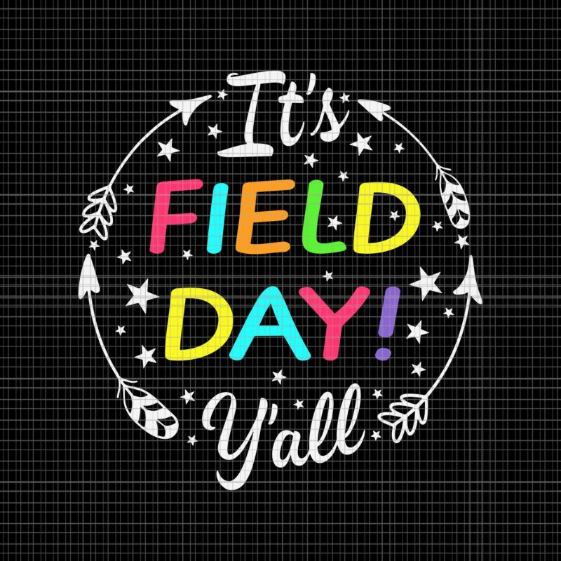 It’s Field Day Y’all Teacher Student Svg, It’s Field Day Svg, Field Day Svg, Student Svg