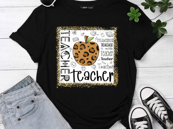 Back to school teacher life apple leopard teacher women gift pc t shirt template