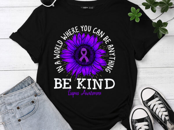 Be kind purple ribbon sunflower lupus awareness t-shirt pc