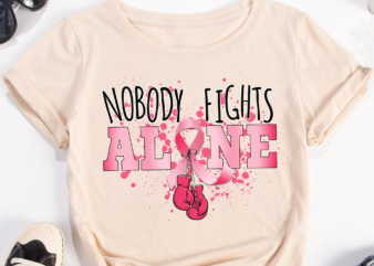 Boxing Breast Cancer Awareness PNG File For Shirt, Nobody Fights Alone, Boxing Lover Gift, Breast Cancer Support, Family Matching Design HH