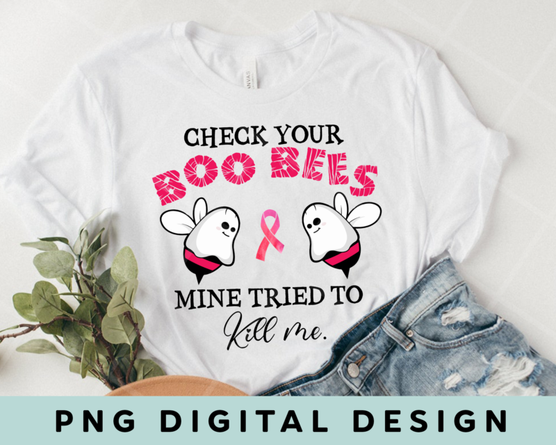 Check Your Boo Bees Mine Tried To Kill Me Breast Cancer T-Shirt