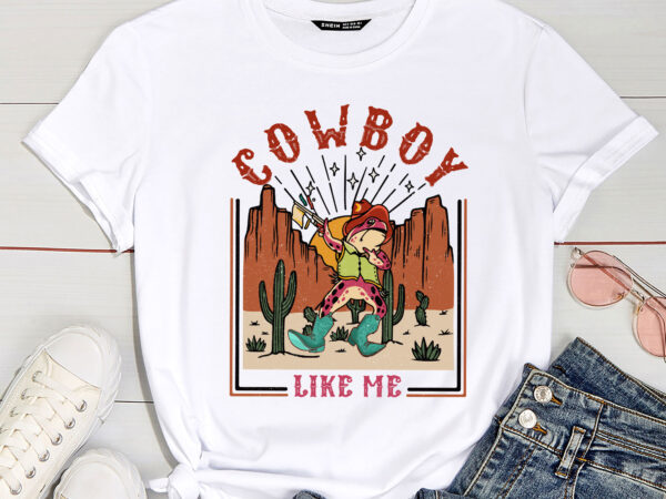 Cowboy like me frog t-shirt pc