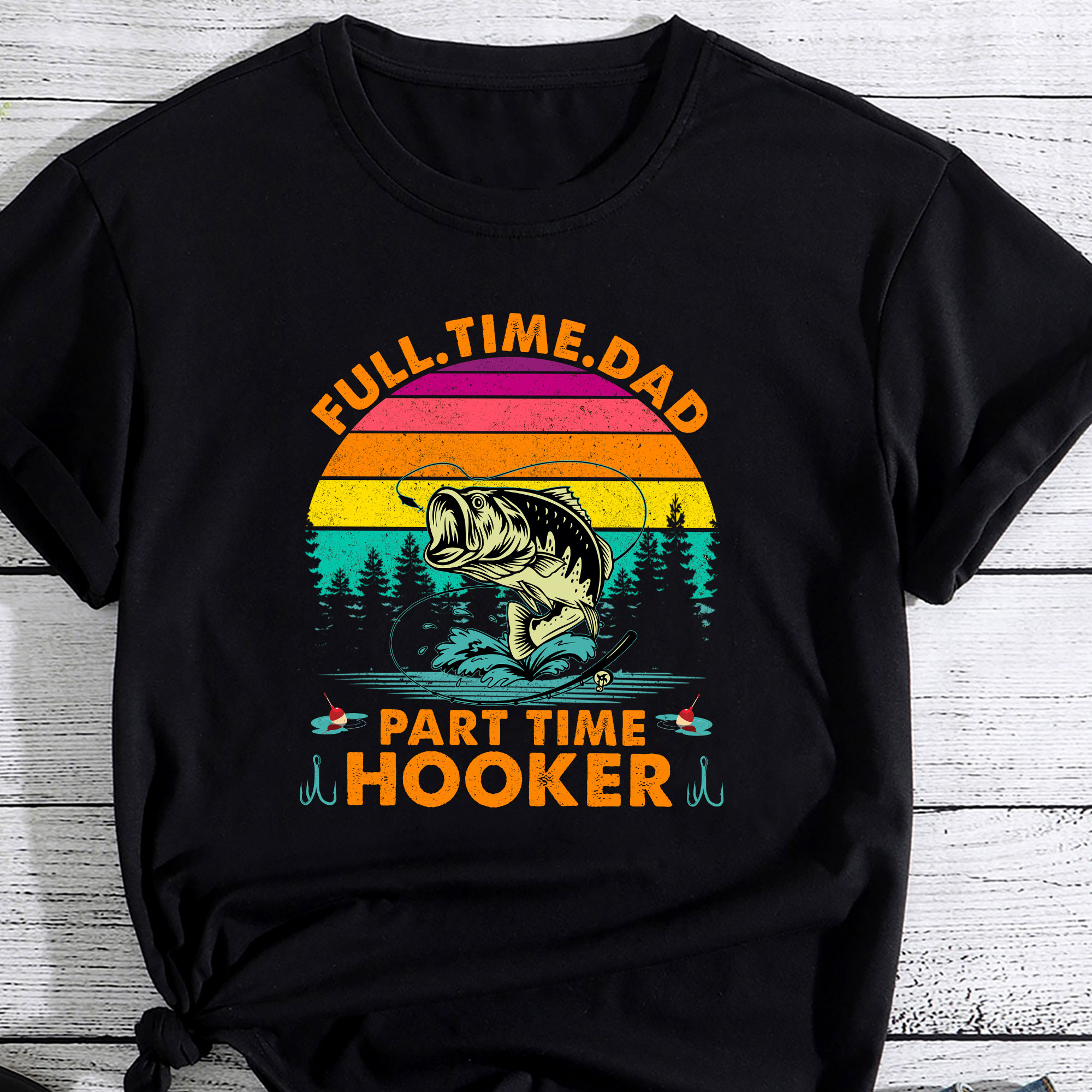 Dad Fishing Fathers Day Gift Part Time Hooker Funny PC - Buy t