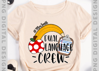 Dual Language Teacher Shirt, Dual Language Crew, Bilingual Teacher Shirt, Spanish Teacher, Maestra Shirt, Custom Name Teacher PNG File PH