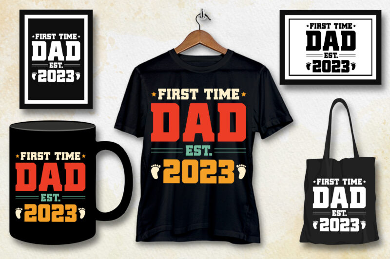 First Time Dad Est 2023 T-Shirt Design