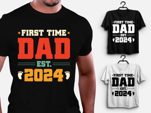 First time dad est 2024 t-shirt design