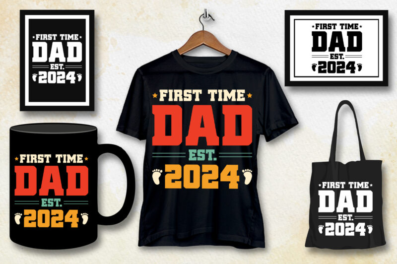 First Time Dad Est 2024 T-Shirt Design