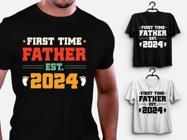 First time father est 2024 t-shirt design