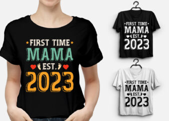 First Time Mama Est 2023 T-Shirt Design