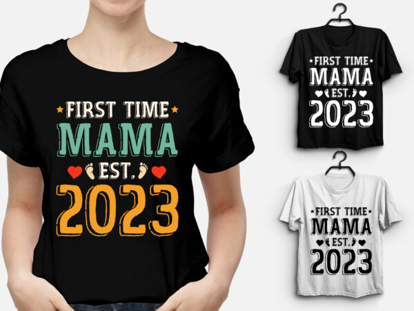 First time mama est 2023 t-shirt design