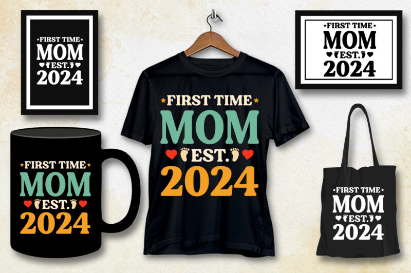 First Time Mom Est 2024 T-Shirt Design