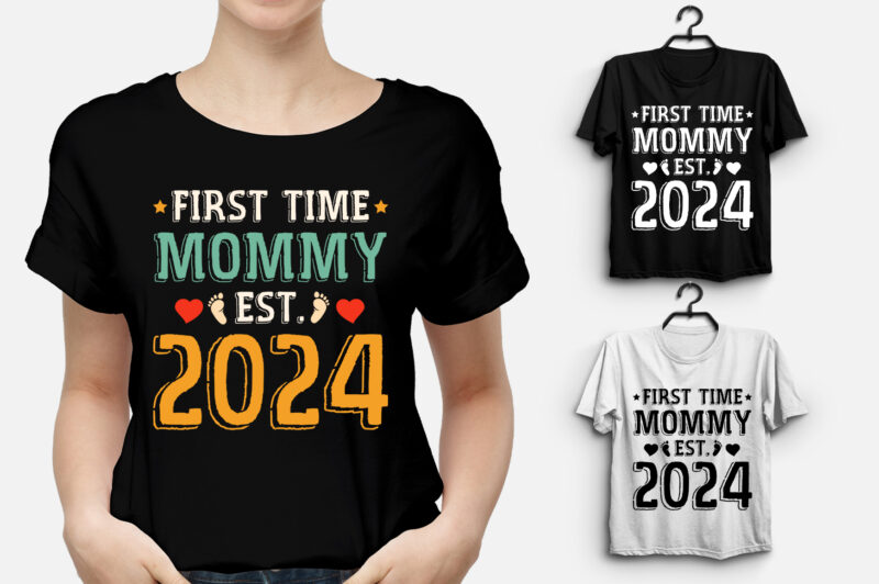 First Time Mommy Est 2024 T-Shirt Design