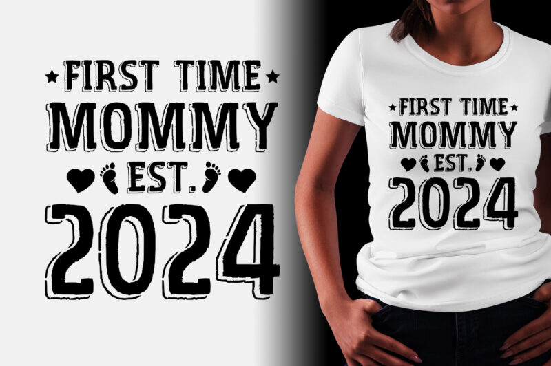 First Time Mommy Est 2024 T-Shirt Design - Buy t-shirt designs