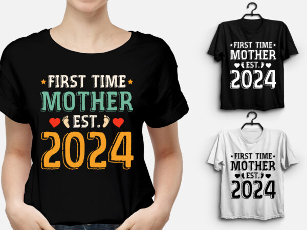 First time mother est 2024 t-shirt design