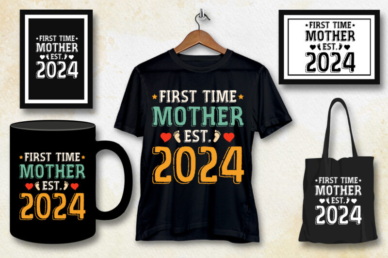 First Time Mother Est 2024 T-Shirt Design