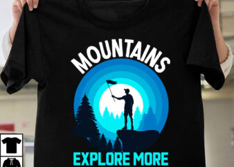 MOuntains Explore More T-shirt Design,Camping T-shirtt Design Bundle ,Camping Crew T-Shirt Design , Camping Crew T-Shirt Design Vector , camping T-shirt Desig,Happy Camper Shirt, Happy Camper Tshirt, Happy Camper Gift,