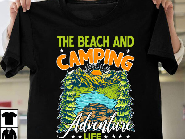 The beach and camping adventure life t-shirt design,camping t-shirtt design bundle ,camping crew t-shirt design , camping crew t-shirt design vector , camping t-shirt desig,happy camper shirt, happy camper tshirt,