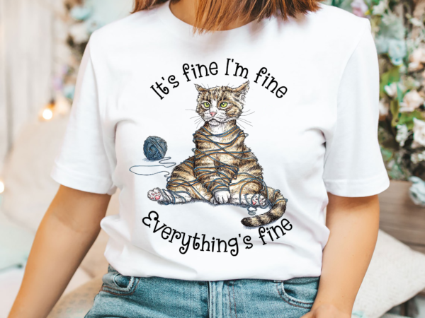 Funny cat png design, it_s fine i_m fine everything is fine, cat lover gift, cat mom gift, pet png file, instant download hh