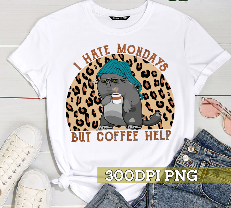 Funny Cat PNG File, I Hate Mondays But Coffee Help, Cat Lover Gift, Coffee Lover Gift, Monday Hate, Funny Cat Instant Download HC