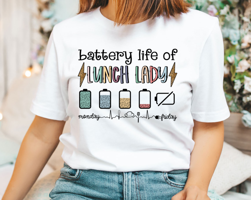 Funny Lunch Lady PNG File, Battery Life Of A Lunch Lady, Cafeteria Squad Gift, School Lunch Lady Design, Instant Download HH