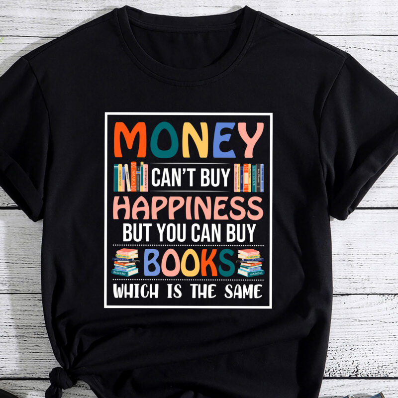 Funny Reading Money Can_t Buy Happiness But It Can Buy Books Which Is The Same PC