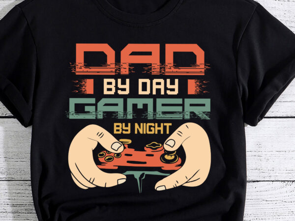 Gamer dad dad by day gamer by night gaming funny father_s day pc t shirt design template