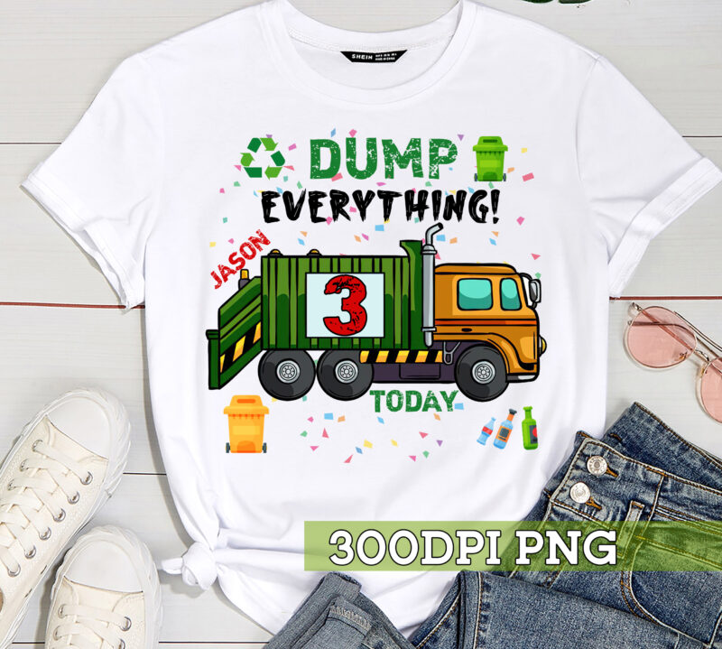 Garbage Truck Birthday PNG File For Shirt, Birthday Boy Gift, Dump Everything Design, Garbage Truck Birthday Theme, Gift For Son HC 1