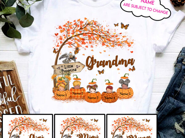 Grandma little pumpkin cc 1 t shirt design template