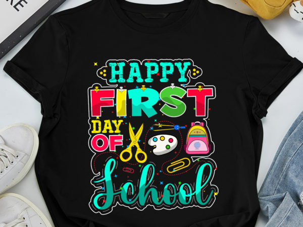 Happy first day of school graphic t shirt