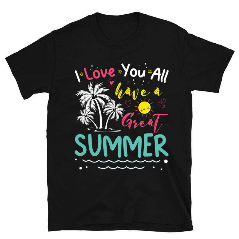 I Love You All Have a Great Summer Teacher Shirts for Women T-Shirt PC