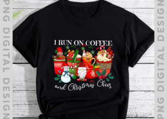 I run on Coffee and Christmas Cheer Christmas Coffee Shirt, Christmas Latte Shirt, Christmas Gift TH