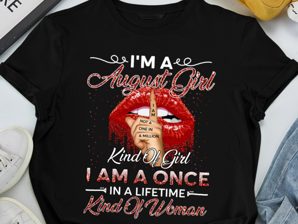 I_m a august girl ch t shirt design for sale