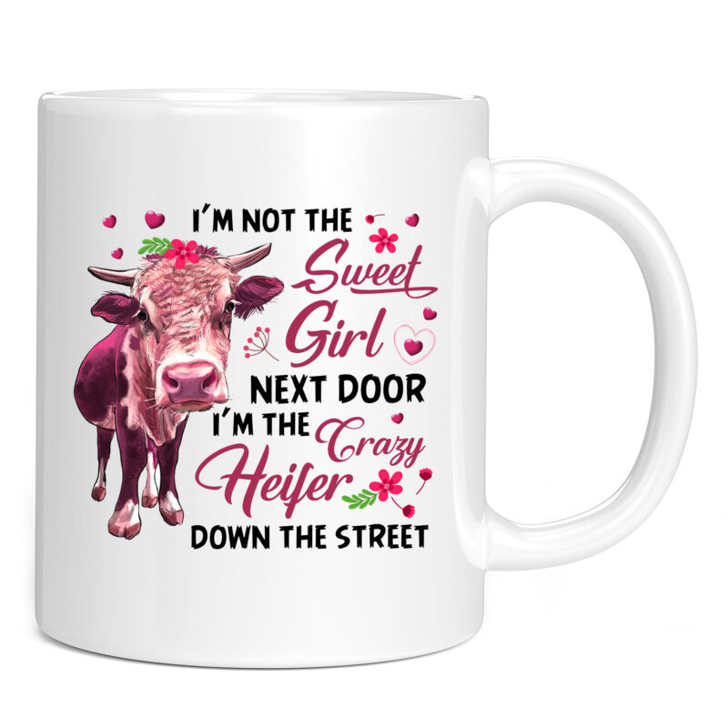 I_m not the sweet girl next door I_m the crazy heifer T-Shirt PC