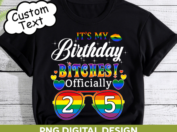 It_s my birthday bitches ch t shirt design for sale