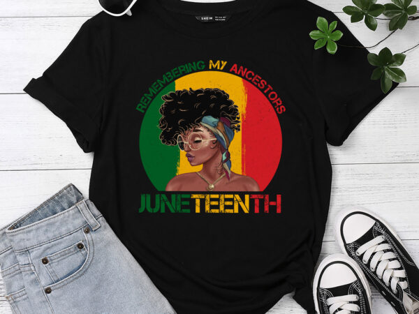 Juneteenth tshirt remembering my ancestors black freedom t-shirt pc